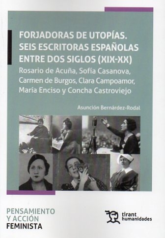 Forjadoras de utopías. Seis escritoras españolas entre dos siglos (XIX-XX) Rosario de Acuña, Sofía C