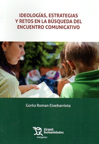 Ideologías, estrategias y retos en la búsqueda del encuentro comunicativo