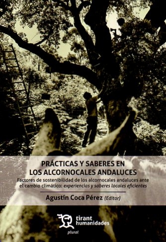 Prácticas y saberes en los alcornocales andaluces