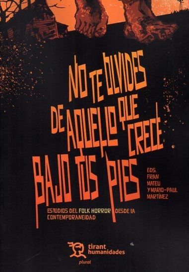 No te olvides de aquello que crece bajo tus pies