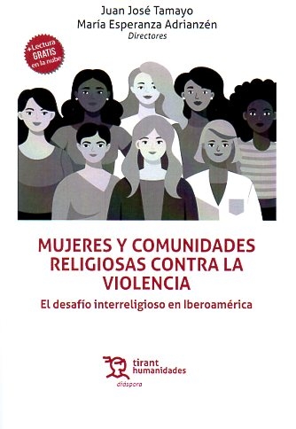 Mujeres y comunidades religiosas contra la violencia. El desafío interreligioso en Iberoamérica