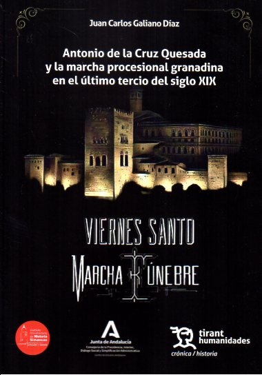 Antonio de la Cruz Quesada y la marcha procesional granadina en el ultimo tercio del siglo XIX