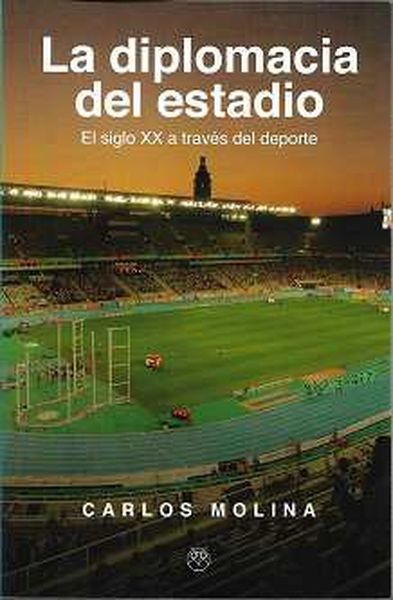 DIPLOMACIA DEL ESTADIO, LA S.XX-DEPORTE