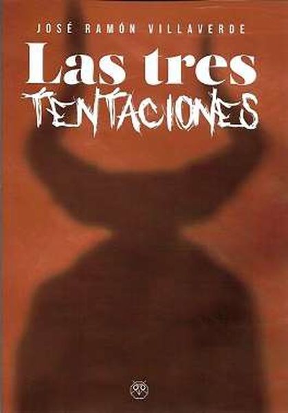 TRES TENTACIONES, LAS
