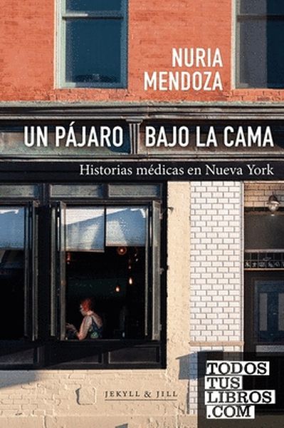 Un pájaro bajo la cama, historias médicas en Nueva York
