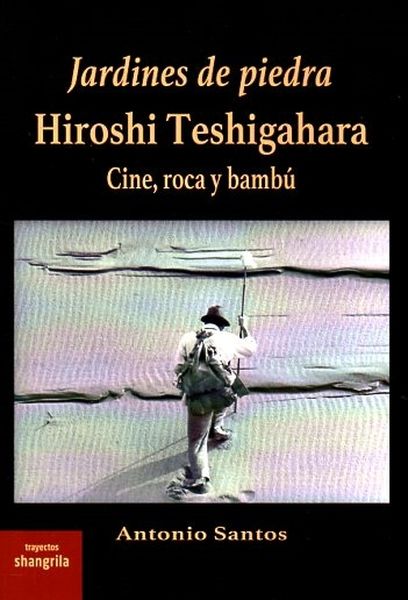 JARDINES DE PIEDRA. HIROSHI TESHIGAHARA.