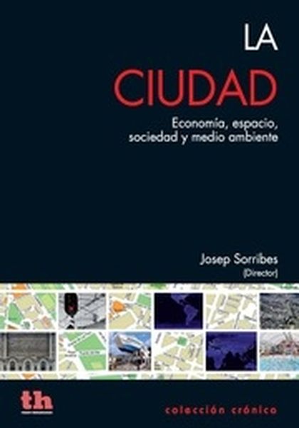 CIUDAD,LA.ECONOMIA,ESPACIO,SOCIEDAD Y