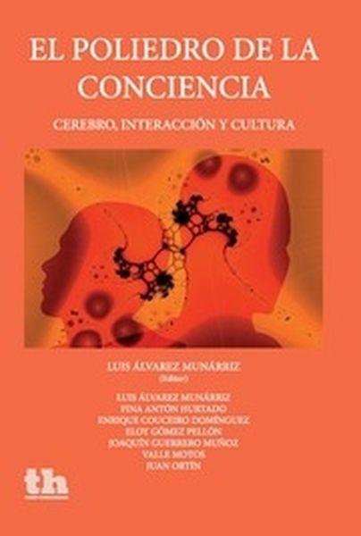 POLIEDRO DE LA CONCIENCIA,EL.CEREBRO,INTERACCION Y CULTURA