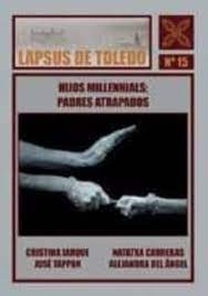 HIJOS MILLENIALS PADRES ATRAPADOS