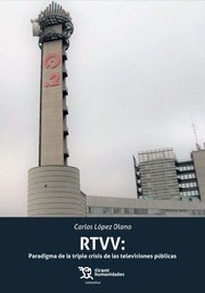 RTVV:PARADIGMA DE LA TRIPLE CRISIS DE