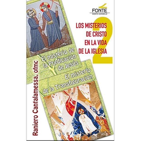Los misterios de Cristo en la vida de la Iglesia: El misterio de la Predicació de Jesús y el misteri