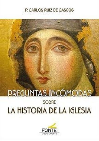 Preguntas incómodas sobre la Historia de la Iglesia