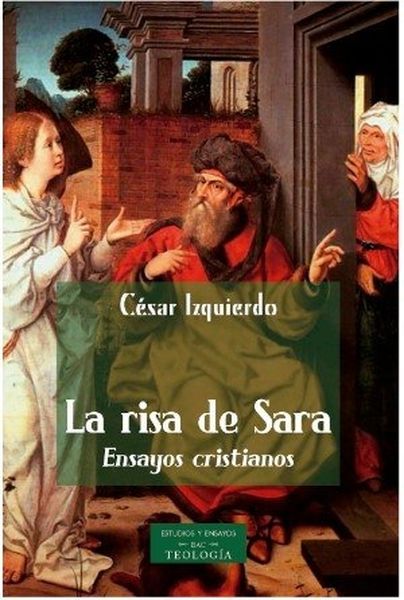 La risa de Sara : ensayos cristianos. /