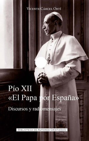 Pío XII. "El Papa por España"
