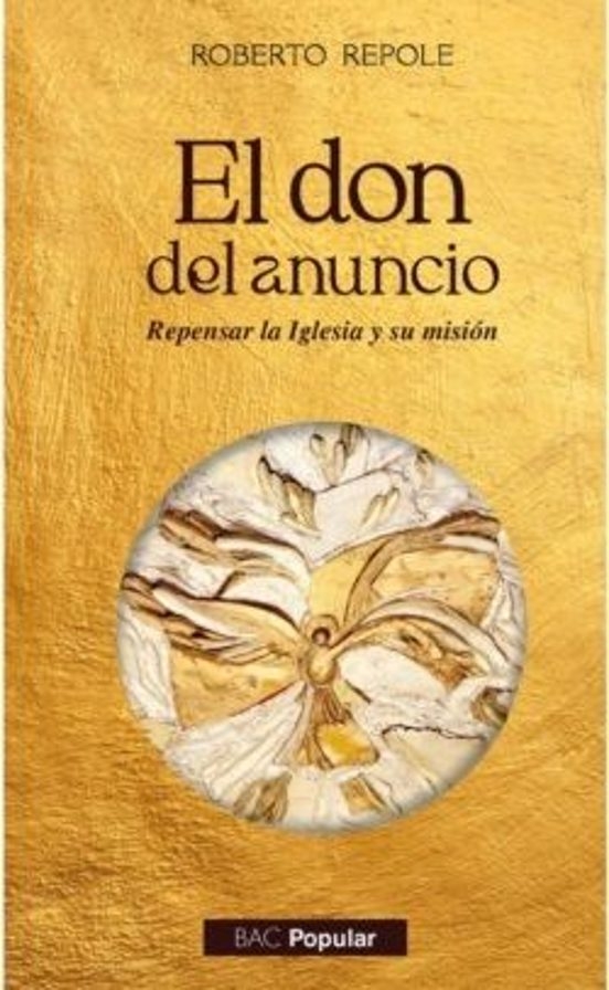 El don del anuncio. Repensar la Iglesia y su misión