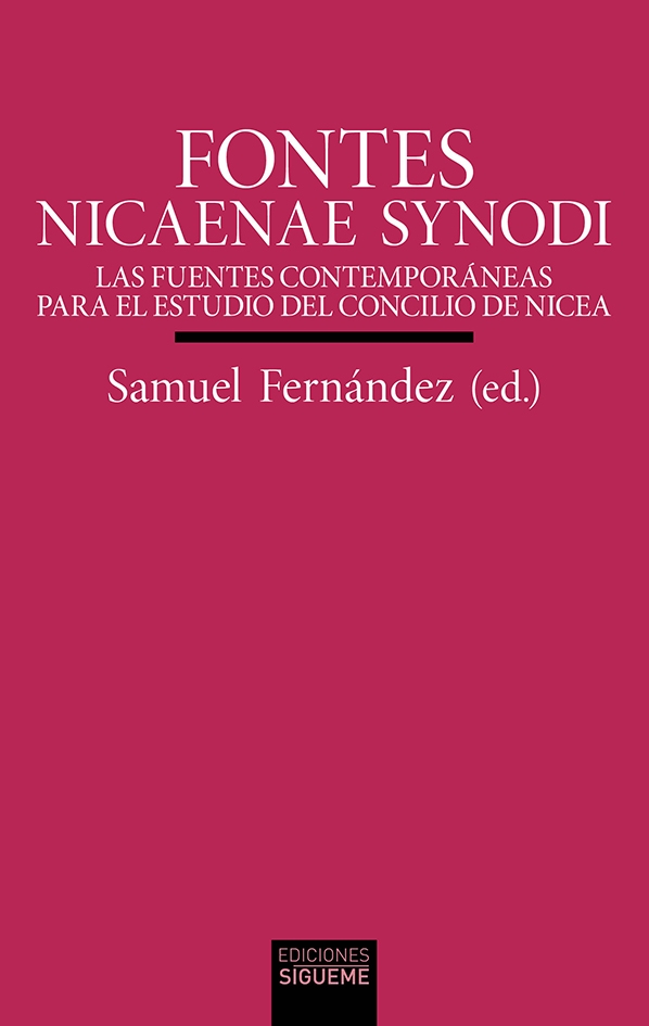 FONTES NICAENAE SYNODI. Las fuentes contemporaneas para el estudio del concilio