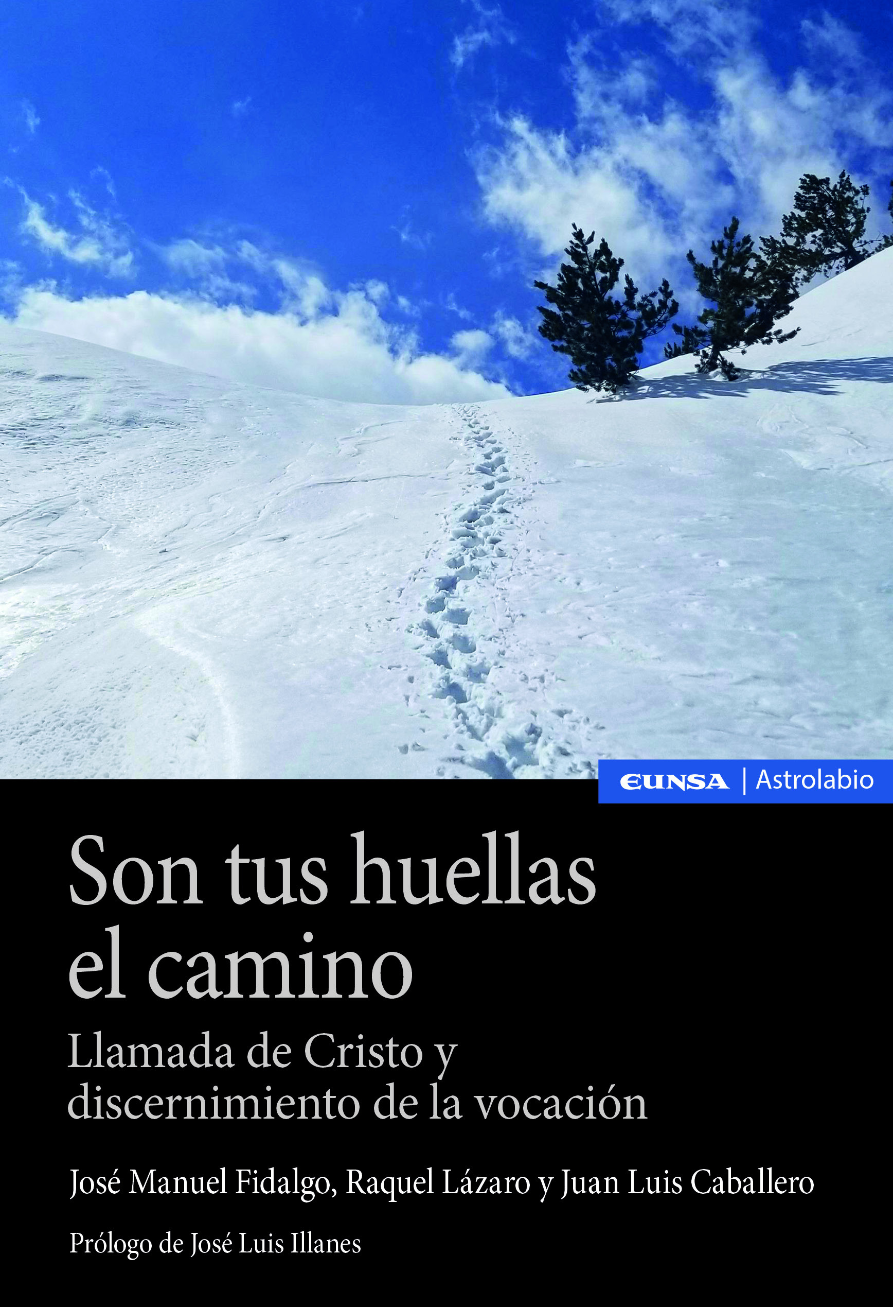 Son tus huellas el camino