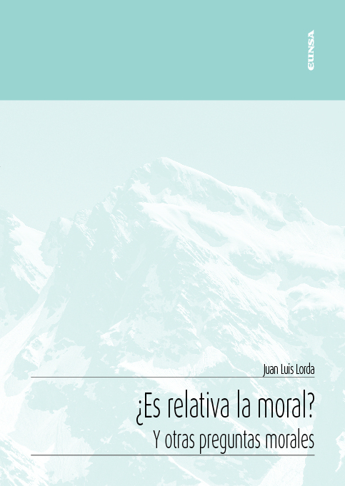 ¿Es relativa la moral? Y otras cuestiones