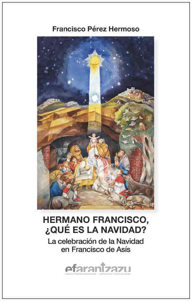 Hermano Francisco, ¿qué es la Navidad?