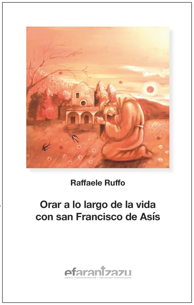 Orar a lo largo de la vida con san Francisco de Asís
