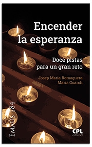 Encender la esperanza. Doce pistas para un gran reto