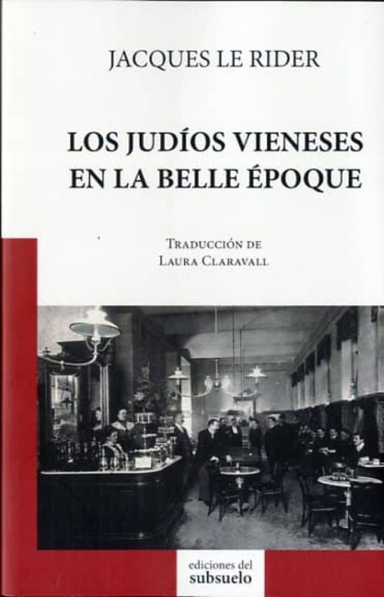 LOS JUDÍOS VIENESES DE LA BELLE EPOQUE