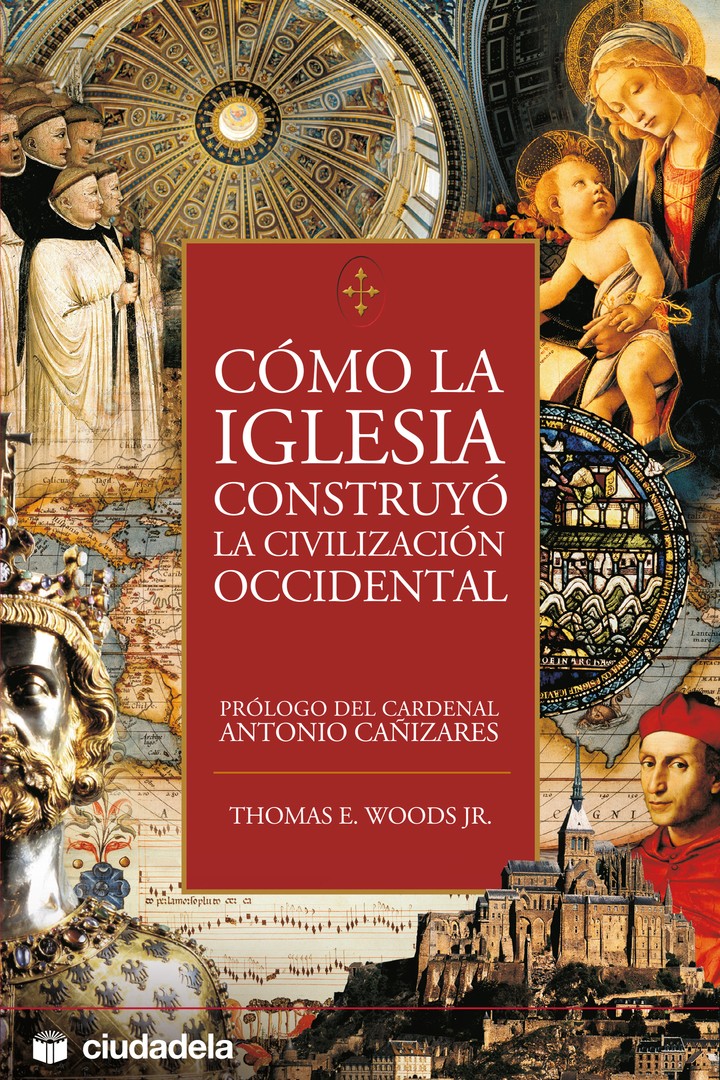 Como la Iglesia construyó la civilización occidental