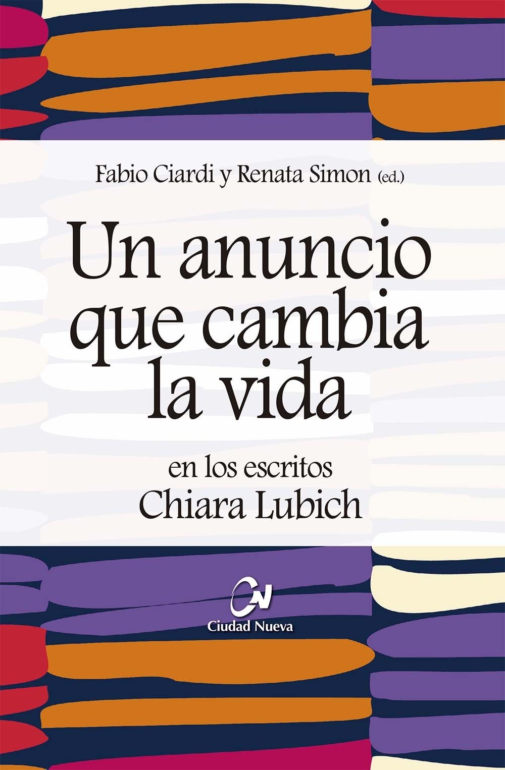 Un anuncio que cambia la vida en los escritos de Chiara Lubich