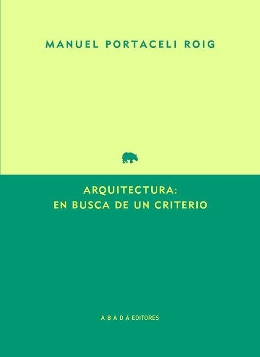 Arquitectura: en busca de un criterio