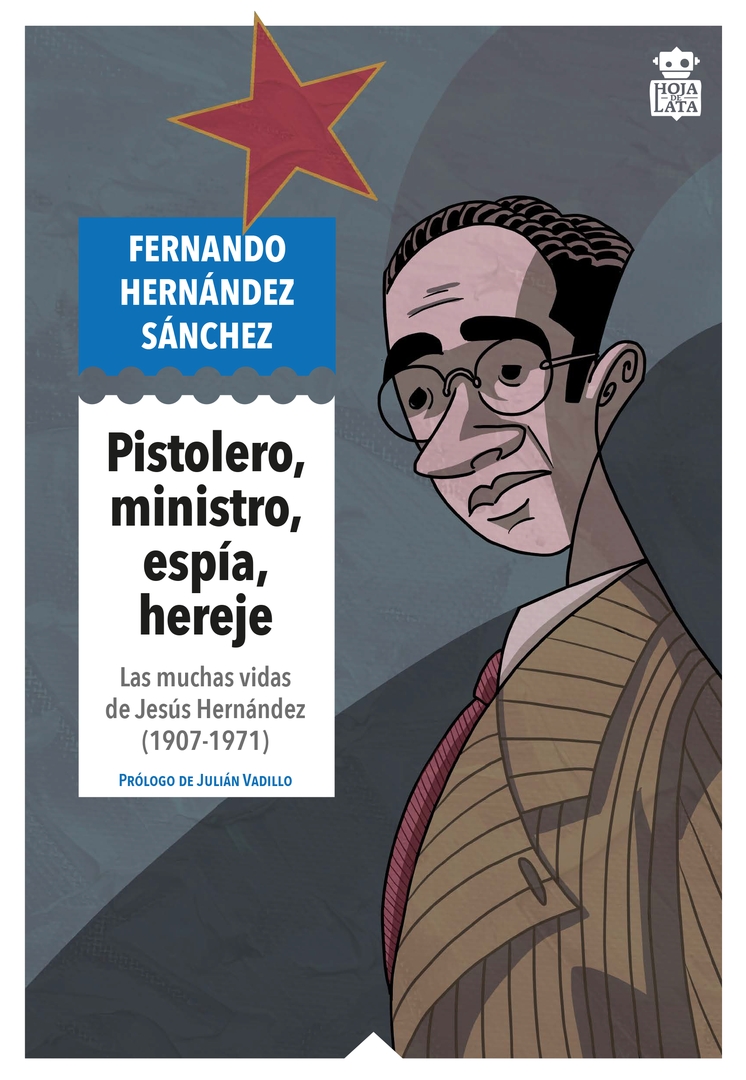 Pistolero, ministro, espía, hereje