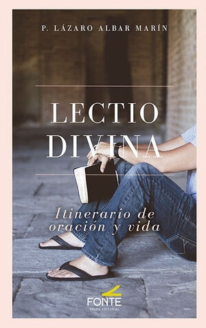 LECTIO DIVINA. ITINERARIO DE ORACIÓN Y VIDA