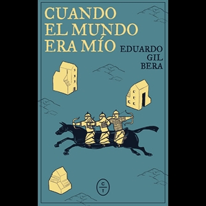 CUANDO EL MUNDO ERA MIO